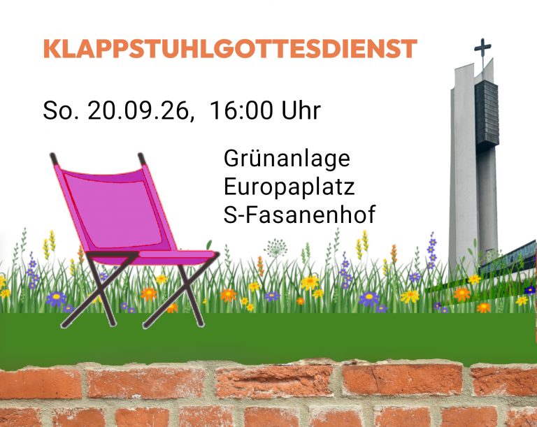 Klappstuhl- gottesdienst, am So.,20.09.26 im Fasanenhof
